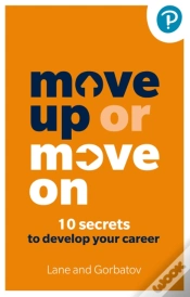 Capa do artigo Move Up Or Move On: 10 Secrets To Develop Your Career