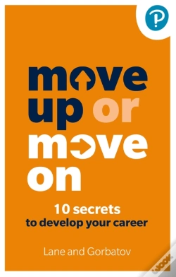 Capa do artigo Move Up Or Move On: 10 Secrets To Develop Your Career