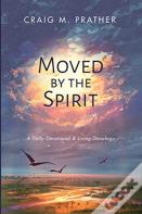 Moved By The Spirit