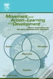 Movement And Action In Learning And Development