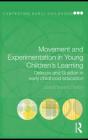 Movement And Experimentation In Young Children'S Learning - Preview