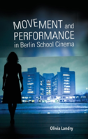 Movement And Performance In Berlin School Cinema - Preview