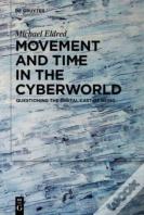 Movement And Time In The Cyberworld