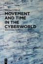 Movement And Time In The Cyberworld - Preview