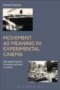 Movement As Meaning In Experimental Cinema - Preview