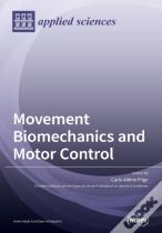Movement Biomechanics And Motor Control