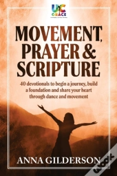 Movement, Prayer & Scripture