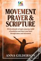 Movement, Prayer & Scripture