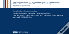 Movers And Stayers: Social Mobility, Migration And Skills