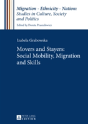 Movers And Stayers: Social Mobility, Migration And Skills - Preview