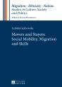Movers And Stayers: Social Mobility, Migration And Skills - Preview