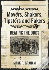 Movers, Shakers, Tipsters And Fakers