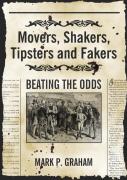 Movers, Shakers, Tipsters And Fakers
