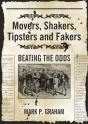 Movers, Shakers, Tipsters And Fakers - Preview