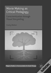 Movie Making As Critical Pedagogy