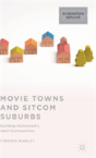 Movie Towns And Sitcom Suburbs - Preview