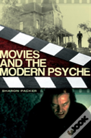 Movies And The Modern Psyche