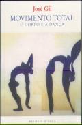 Movimento Total - O Corpo e a Dança