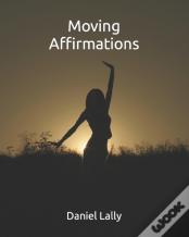 Moving Affirmations