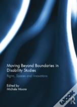 Moving Beyond Boundaries In Disability Studies