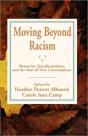 Moving Beyond Racism: Memories, Transformations, And The Start Of New Conversations - Preview