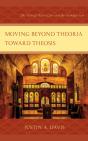 Moving Beyond Theoria Toward Theosis - Preview