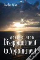 Moving From Disappointment To Appointment
