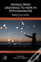 Moving From Grievance To Hope In Psychoanalysis