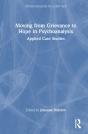 Moving From Grievance To Hope In Psychoanalysis - Preview