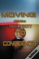 Moving From Insecurity To Confidence