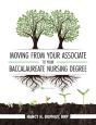 Moving From Your Associate To Your Baccalaureate Nursing Degree - Preview