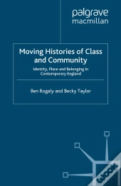 Moving Histories Of Class And Community