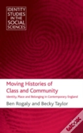 Moving Histories Of Class And Community