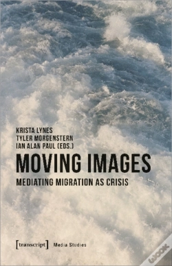 Capa do artigo Moving Images Â€“ Mediating Migration As Crisis