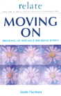 Moving On: Breaking Up Without Breaking Down - Preview