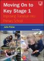 Moving On To Key Stage 1: Improving Transition Into Primary School, 2e - Preview