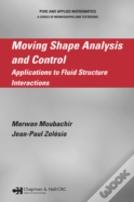 Moving Shape Analysis And Control