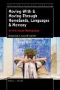 Moving-With & Moving-Through Homelands, Languages & Memory - Preview