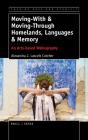 Moving-With & Moving-Through Homelands, Languages & Memory - Preview