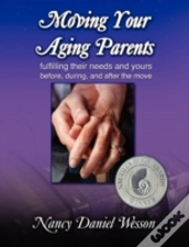 Moving Your Aging Parents: Fulfilling Th