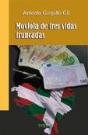 Moviola De Tres Vidas Truncadas - Preview
