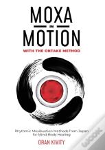 Moxa In Motion With The Ontake Method