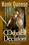 Moxie'S Decision