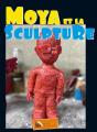 Moya Et La Sculpture - Preview