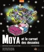 Moya Et Le Carnet Des Desseins - Preview