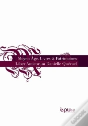 Capa do artigo Moyen Age, Livres Et Patrimoines. Liber Amicorum Danielle Queruel