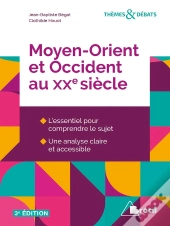 Moyen-Orient Et Occident Au Xxe Siècle