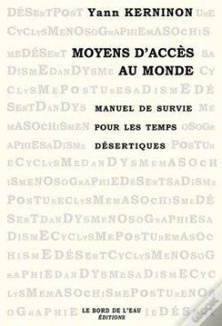 Capa do artigo Moyens D'Acces Au Monde : Manuel De Survie Pour Les Temps Désertiq