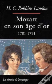 Mozart En Son Âge D'Or : (1781-1791)