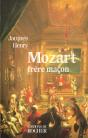 Mozart, Frere Macon - La Symbolique Maconnique Dans L'Oeuvre De Mozart - Preview